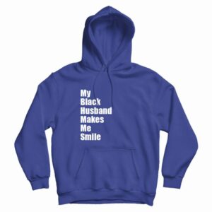 My Black Husband Makes Me Smile Hoodie 3