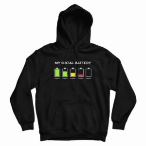 My Social Battery Hoodie 2 My Social Battery Hoodie 3