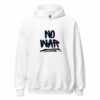 NO WAR Unisex Hoodie