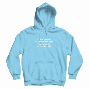 Never Swallow Slanderous Lies For The Devils Satisfaction Hoodie 3