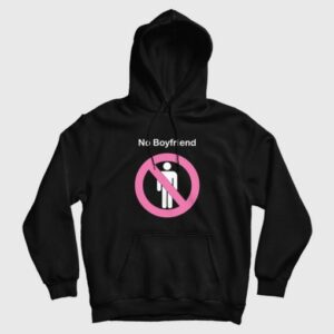 No Boyfriend Funny Hoodie 3