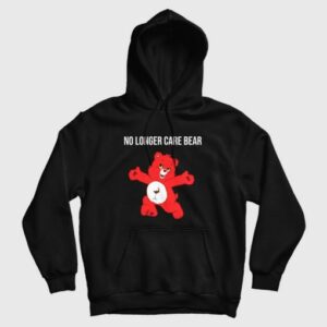 No Longer Care Bear Hoodie 3