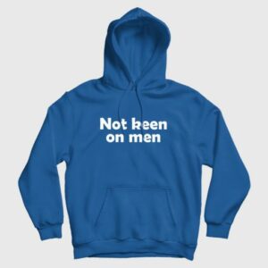 Not Keen On Men Hoodie 3