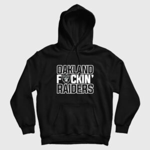 Oakland Fuckin’ Raiders Hoodie