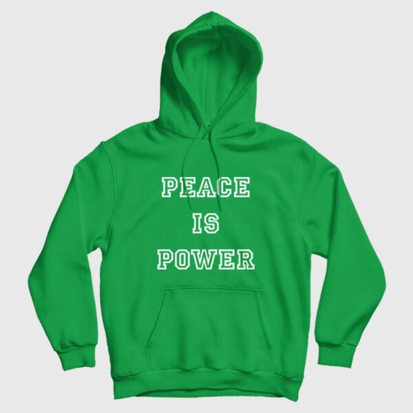 Peace Is Power Hoodie