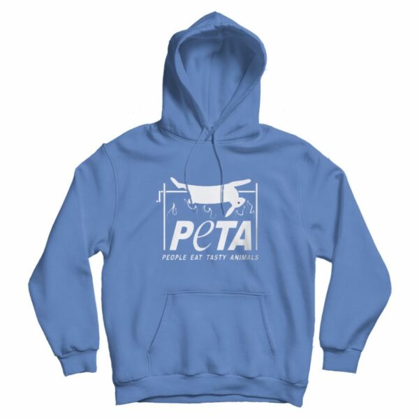 People Eat Tasty Animals Peta Parody Hoodie