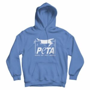 People Eat Tasty Animals Peta Parody Hoodie