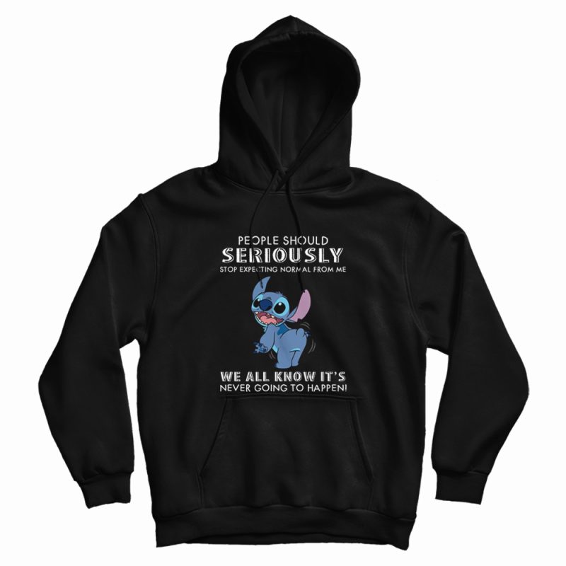 People Should Not Expecting Normal From Me Stitch Hoodie People Should Not Expecting Normal From Me Stitch Hoodie