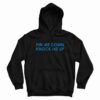 Pin Me Down Knock Me Up Hoodie