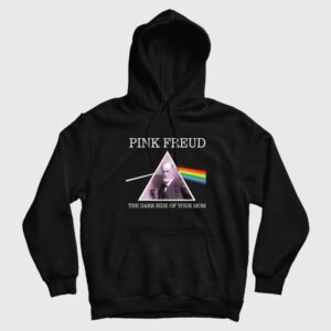 Pink Freud The Dark Side Of Your Mom Hoodie 1