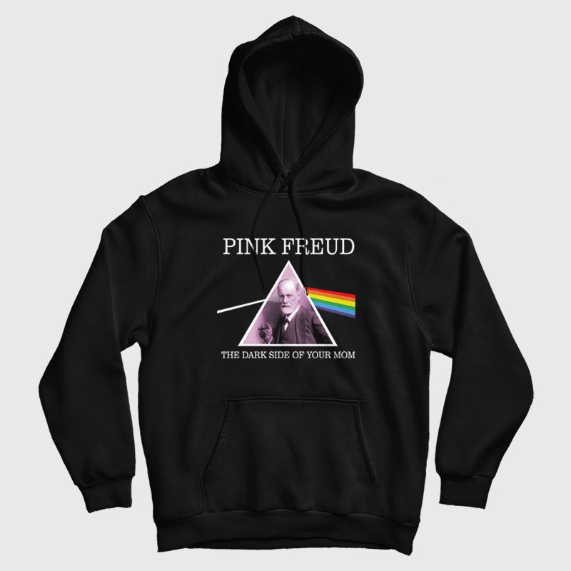Pink Freud The Dark Side Of Your Mom Hoodie Pink Freud The Dark Side Of Your Mom Hoodie