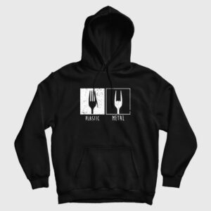 Plastic Vs Metal Fork Hoodie