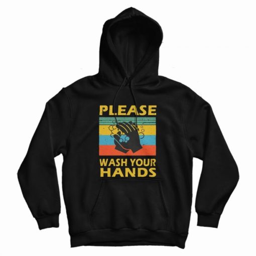 Please Wash Your Hands Vintage Hoodie Please Wash Your Hands Vintage Hoodie