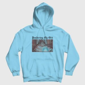 Pondering My Orb Hoodie