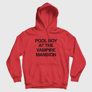 Pool Boy At The Vampire Mansion Hoodie