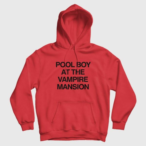 Pool Boy At The Vampire Mansion Hoodie