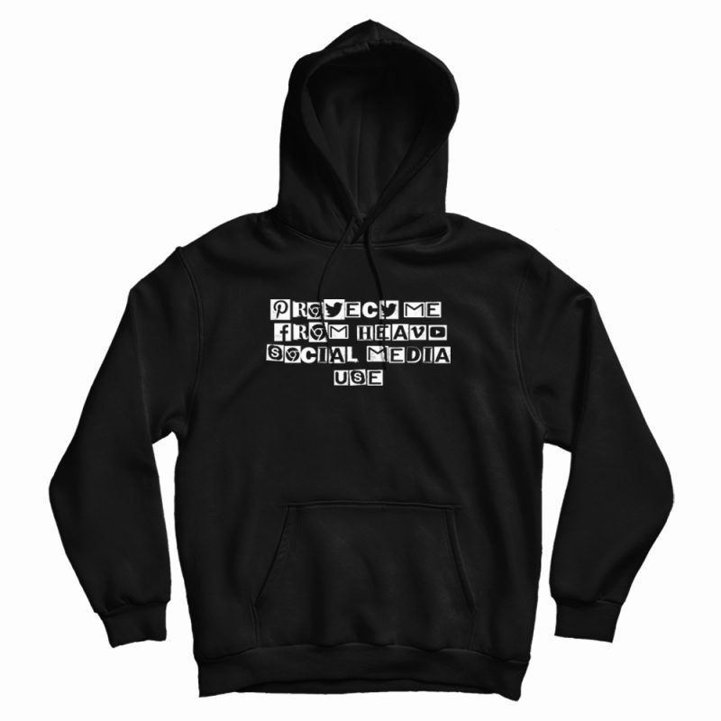 Protect Me From Heavy Social Media Use Graphic Hoodie Protect Me From Heavy Social Media Use Graphic Hoodie