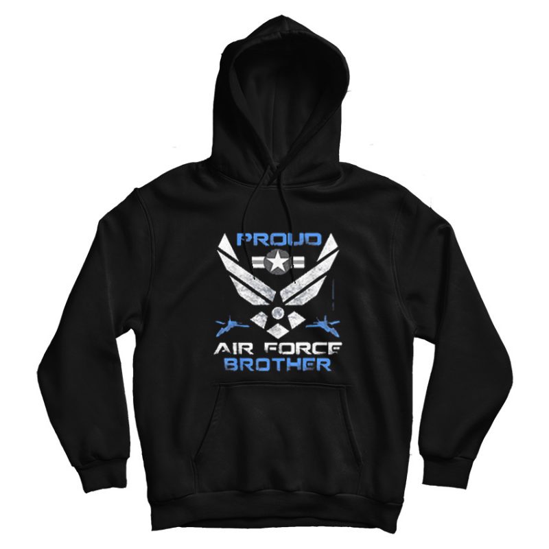 Proud Air Force Brother Hoodie Proud Air Force Brother Hoodie