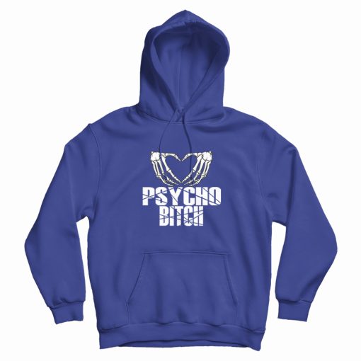 Psycho Bitch Skeleton Heart Classic Hoodie Psycho Bitch Skeleton Heart Classic Hoodie