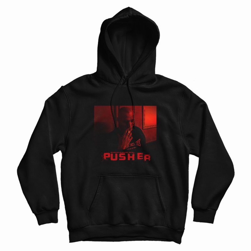 Pusher Nicolas Winding Refn Hoodie Pusher Nicolas Winding Refn Hoodie