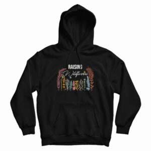 Raising Wildflowers Funny Parenting Hoodie