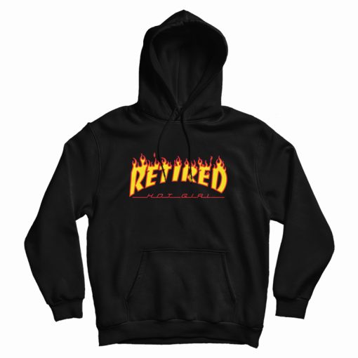 Retired Hot Girl Hoodie Retired Hot Girl Hoodie