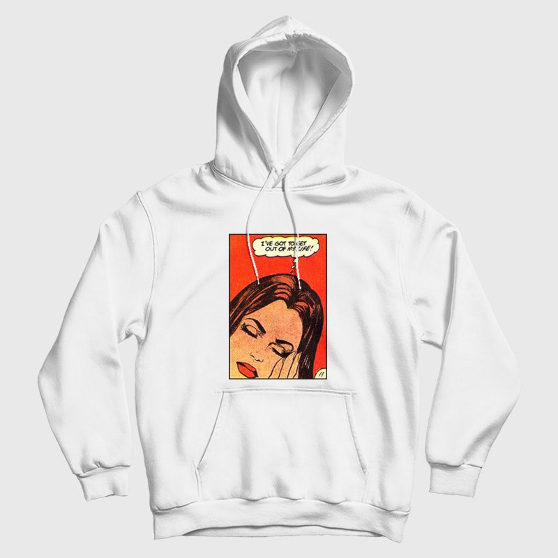 Retro 80s I've Got To Get Out Of My Life Hoodie Retro 80s I've Got To Get Out Of My Life Hoodie