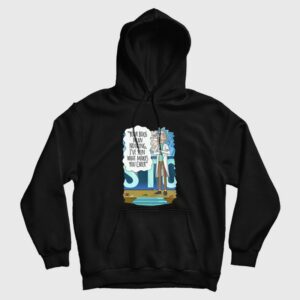 Rick and Morty Your Boos Mean Nothing I’ve Seen What Makes You Cheer Hoodie