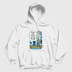 Rick and Morty Your Boos Mean Nothing I’ve Seen What Makes You Cheer Hoodie