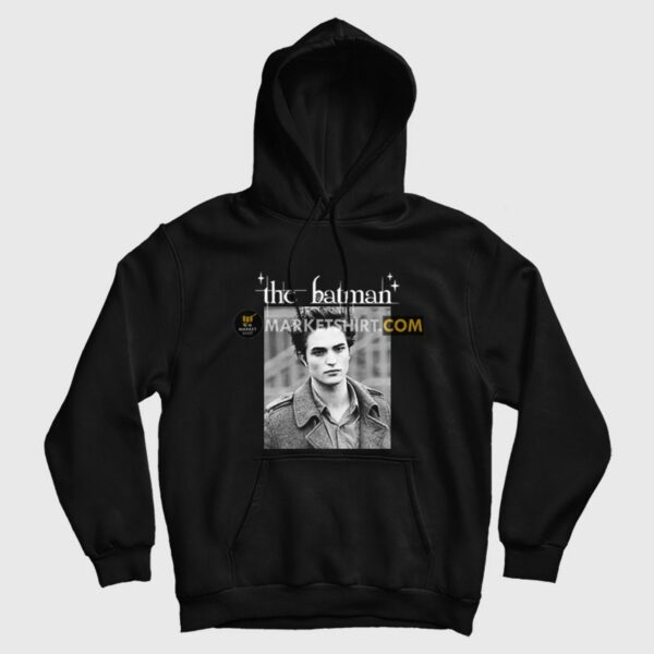Robert Pattinson The Batman Twilight Hoodie