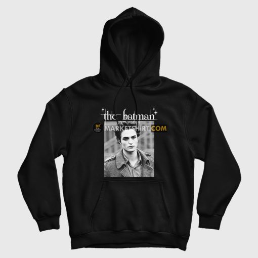 Robert Pattinson The Batman Twilight Hoodie Robert Pattinson The Batman Twilight Hoodie