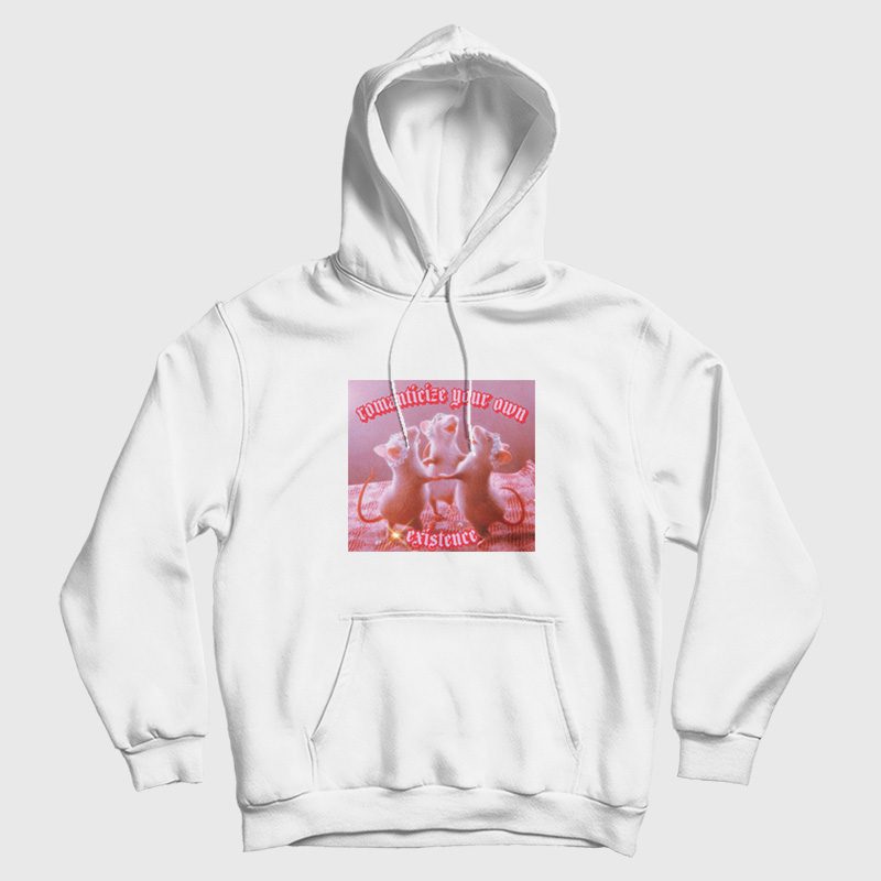 Romanticize Your Own Existence Rats From The Island Princess Hoodie Romanticize Your Own Existence Rats From The Island Princess Hoodie