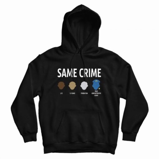 Same Crime Hoodie Colin Kaepernick Same Crime Hoodie Colin Kaepernick