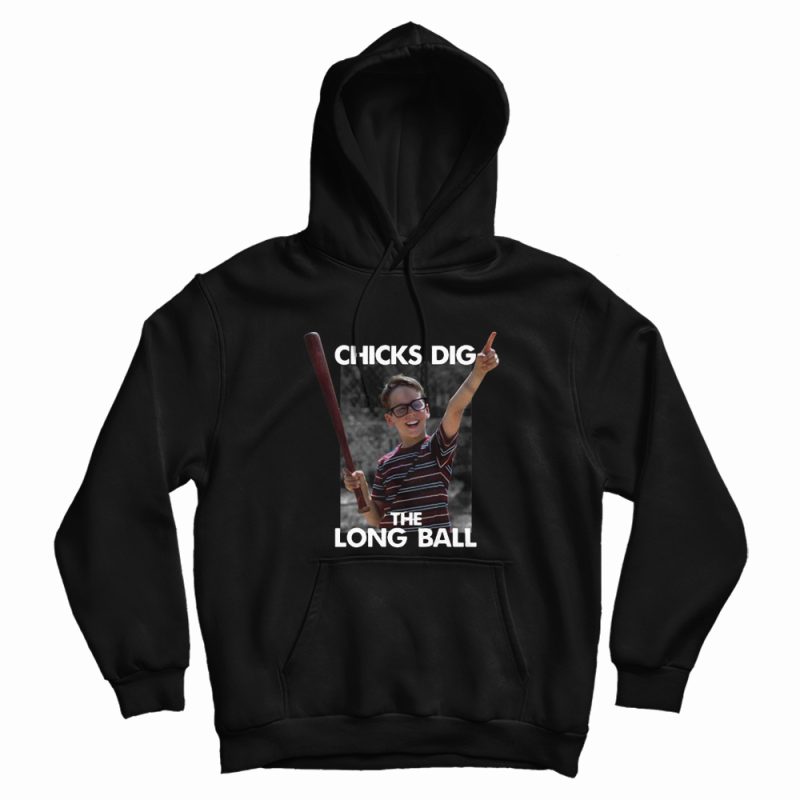 Sandlot Chicks Dig The Long Ball Hoodie Sandlot Chicks Dig The Long Ball Hoodie