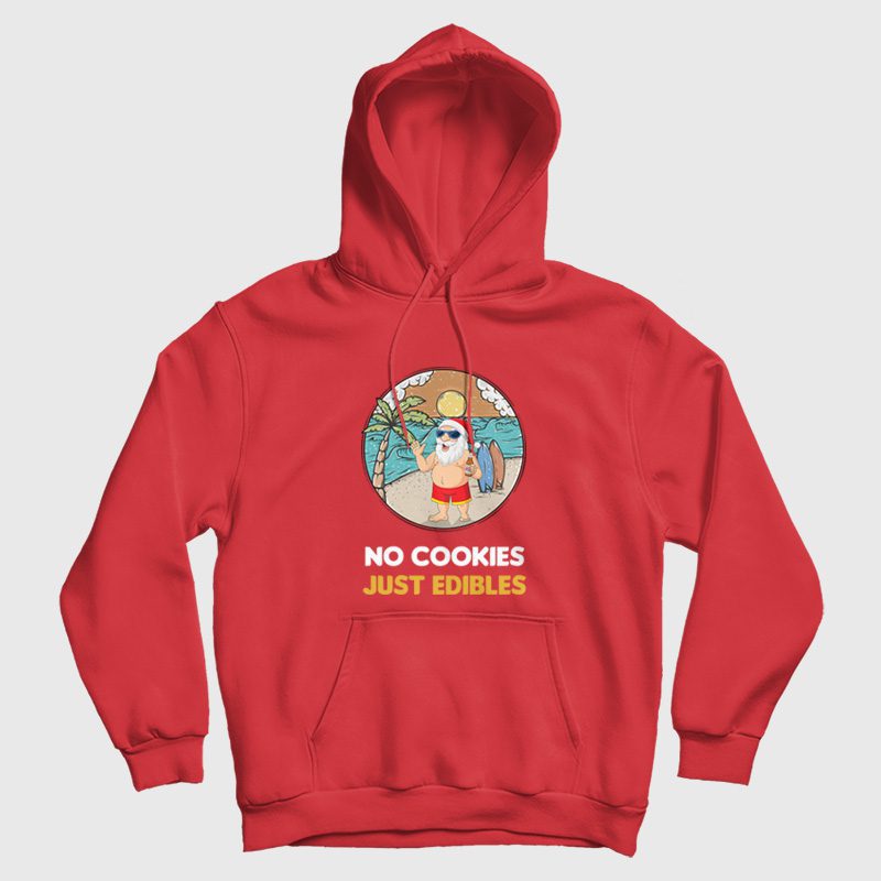 Santa Claus Summer Christmas No Cookies Just Edibles Hoodie Santa Claus Summer Christmas No Cookies Just Edibles Hoodie