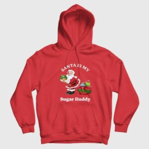 Santa Is My Sugar Daddy Hoodie 3