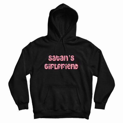Satan's Girlfriend Hoodie Satan's Girlfriend Hoodie