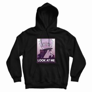 Satoru Gojo Look At Me Hoodie