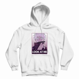 Satoru Gojo Look At Me Hoodie