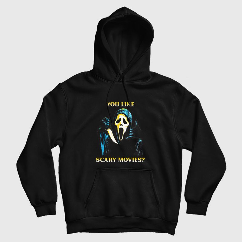 Scream You Like Scary Movies Funny Ghost Face Hoodie Scream You Like Scary Movies Funny Ghost Face Hoodie