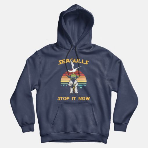 Seagulls Stop It Now Yoda Star Wars Jedi Hoodie Seagulls Stop It Now Yoda Star Wars Jedi Hoodie