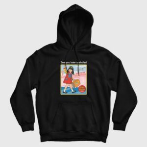 See You Later Assholes Hoodie 3