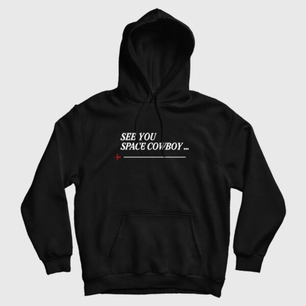 See You Space Cowboy Anime Cowboy Bebop Hoodie