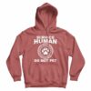 Service Human Do Not Pet Dog Lover Hoodie