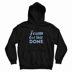 Shit Done Hoodie