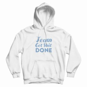 Shit Done Hoodie
