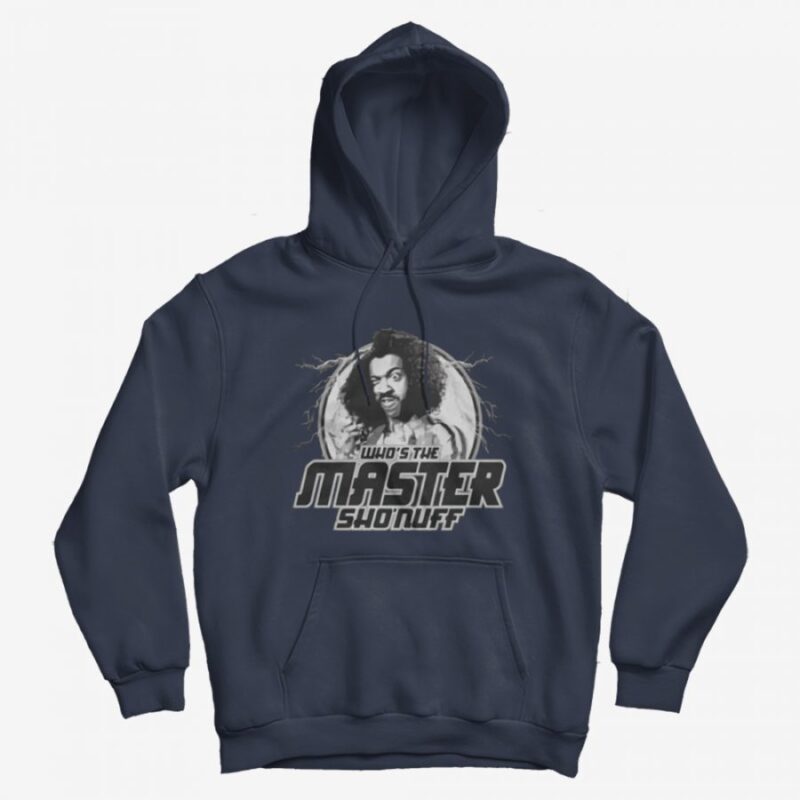 Shonuff Who's The Master Last Dragon Parody Hoodie Shonuff Who's The Master Last Dragon Parody Hoodie