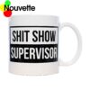 Sht show supervisor mug