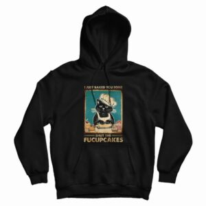 Shut The Fucupcakes Hoodie Vintage