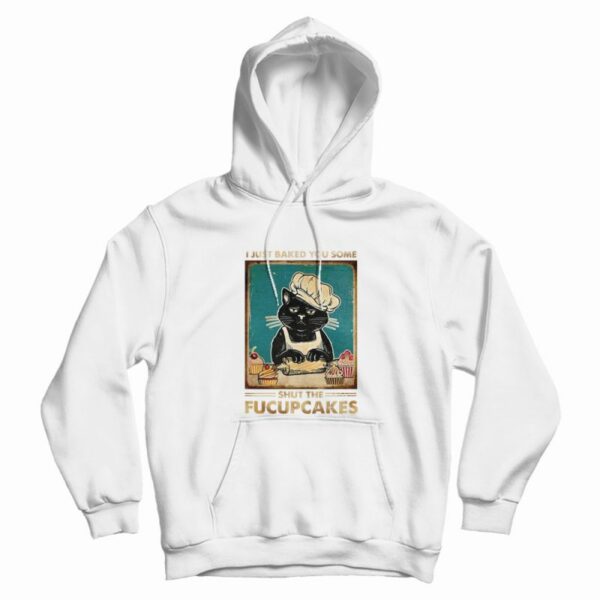 Shut The Fucupcakes Hoodie Vintage